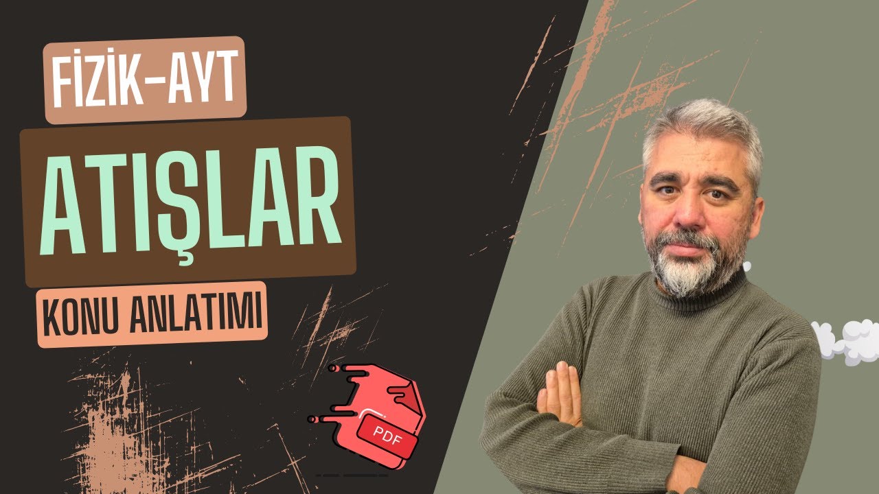 Ayt fizik I Atışlar konu anlatımı  I 2025