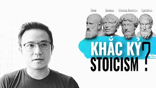 Stoicism? Chủ Nghĩa Khắc Kỷ là gì?