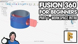 Getting Started with Fusion 360 Part 1  BEGINNERS START HERE!  Intro to the Workspace