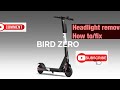 Bird zero ( f-350 ) ( the tank ) headlight removal