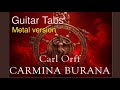 Carmina Burana - O Fortuna by Carl Orff -  Metal version - Guitar Tabs