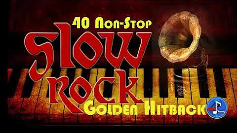 40 non stop slow rock golden hitback