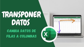 CÓMO CAMBIAR DATOS DE FILAS A COLUMNAS || TRANSPONER DATOS EN EXCEL