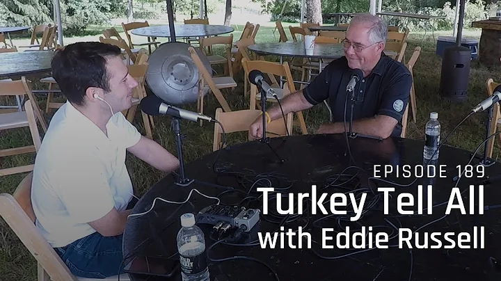 Turkey Tell All with Eddie Russell - Episode 189