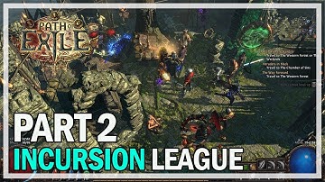 Path of Exile - Incursion League Let