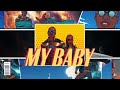 My Baby by Bien & Ayra Starr official lyrics