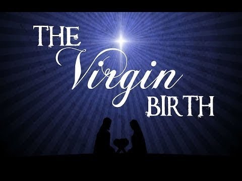 (Theology) It is obvious Jesus was virgin-born (Theology) It is obvious Jesus was virgin-born