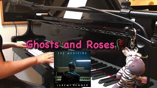 Jeremy Renner / Ghosts and Roses Piano & Sing (cover)
