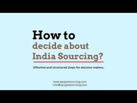 How to decide about India Sourcing? I APOGEE Sourcing I Sourcing companies in India