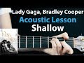 Shallow - Lady Gaga, Bradley Cooper: Acoustic Guitar Lesson
