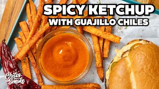 Homemade Spicy Ketchup with Guajillo Chiles