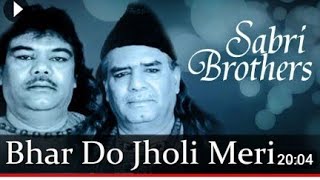 Bhar Do Jholi Meri ...Sabri Qawal.