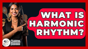 What Is Harmonic Rhythm? - Classical Serenade