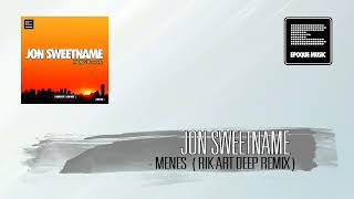 Jon Sweetname - Menes (Rik-Art Deep Remix)