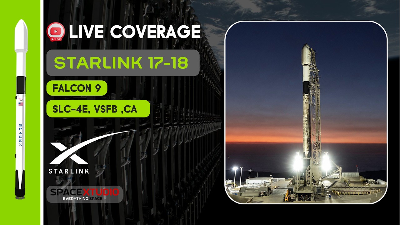 Starlink 17-18 LIVE: SpaceX Launches 25 Satellites from Vandenberg!