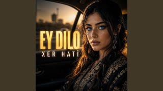 EY DILO XER HATÎ - IKDENG