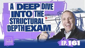 CEA 161 - A Deep Dive Into The Structural Depth Exam