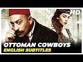 Ottoman Cowboys ( Yahşi Batı ) | Turkish Comedy Full Movie ( English Subtitles )