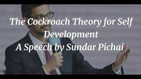 The Cockroach Theory for Self Development