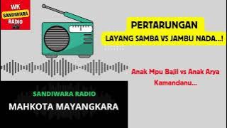 Pertarungan LAYANG SAMBA vs JAMBU NADA...! (Anak Mpu Bajil vs Anak Arya Kamandanu).