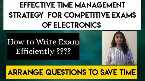 Time Management Strategy for Competitive Exams of Electronics| ECE|EEE|EI Write Exam Efficiently