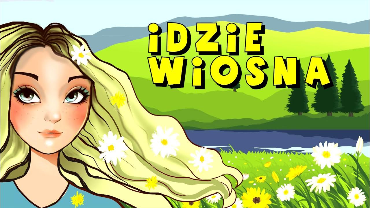 Idzie Wiosna Polną Drogą Tekst Piosenki Idzie wiosna- nowa wiosenna piosenka dla dzieci 2021. piosenka o