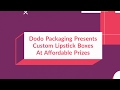 Custom Lipstick Boxes | Dodo Packaging