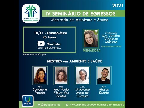 IV Seminário de Egressos do Mestrado em Ambiente e Saúde da uniplac 10/11/21