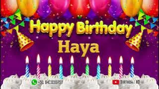 Haya Happy birthday To You - Happy Birthday song name Haya 🎁
