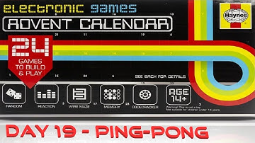 Haynes Electronic Games Advent Calendar Day 19 - Ping-Pong