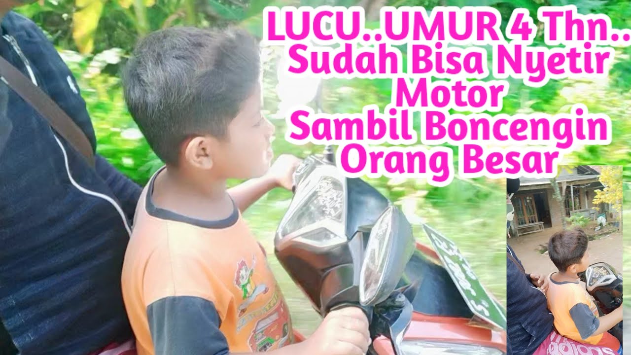 LUCU ANAK UMUR 4 TAHUN BISA NYETIR MOTOR BONCENGIN 