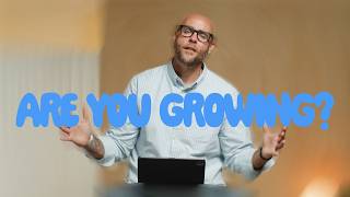 Getting Older Doesn’t Mean You’re Growing