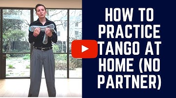 Tango at-home practice: 3 individual Exercises (Balance, Posture & Decorations)