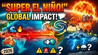 Super El Niño 2026: Is the Strongest Ever Coming? Global Weather Impact Explained!