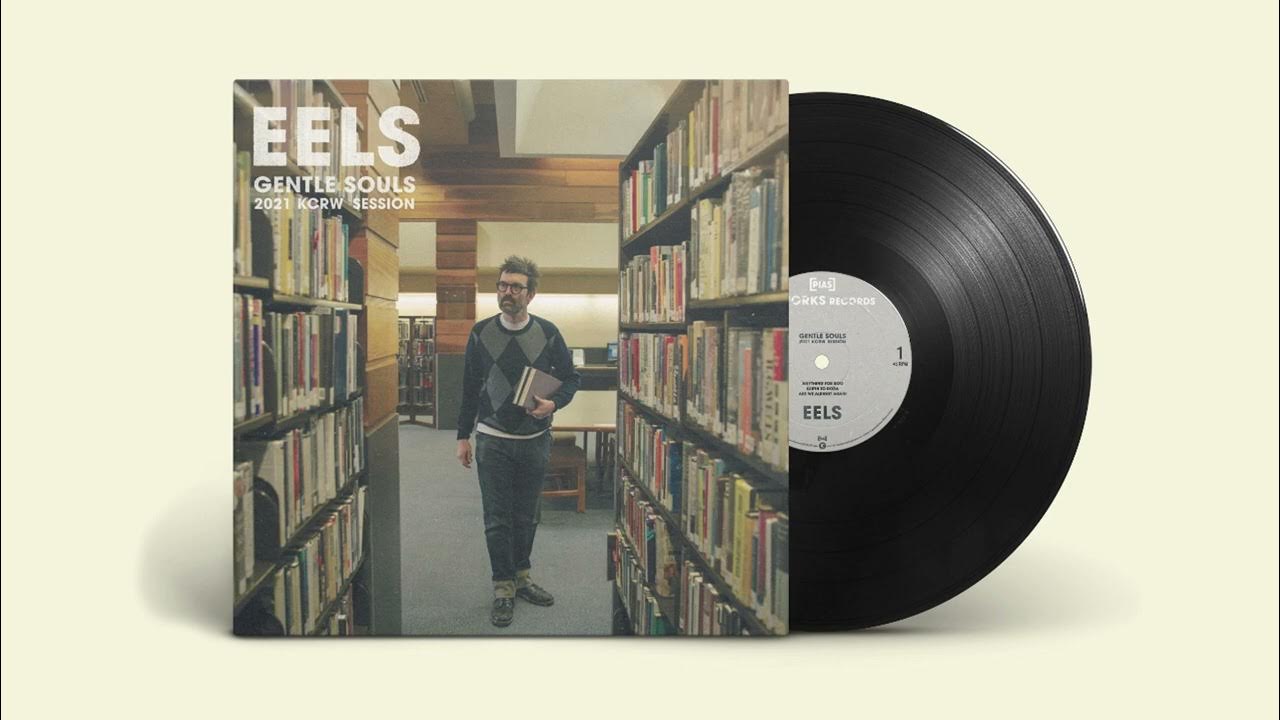 EELS - “Anything For Boo (Unplugged)” from GENTLE SOULS: 2021 KCRW ...