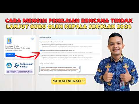 Cara Mengisi Penilaian Rencana Tindak Lanjut Guru Oleh Kepala Sekolah 2026