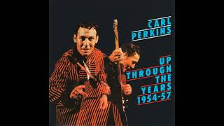 Carl Perkins - Up Trough The Years 1954-57 Full Album