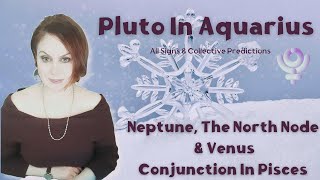 Pluto ⚛️in Aquairus - 🔯Triple Conjunction ♀️🌀🪐In Pisces ♓️ - All Signs!🕎🪬