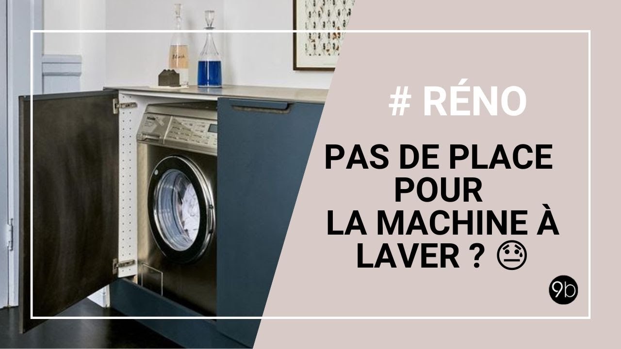 Pas de place pour une machine à laver ? Voici nos solutions