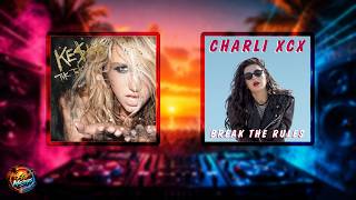 Tik Tok x Break The Rules (Mashup) - Kesha & Charli xcx