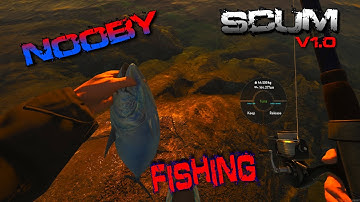 How to Fish - Basic SCUM Fishing Guide