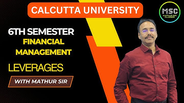 6th Semester | Financial Management | Leverage 1st class live |#mathursirclasses#calcuttauniversity