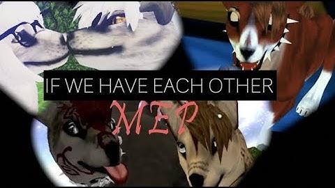 Feral Heart |MEP| - If We Have Each Other