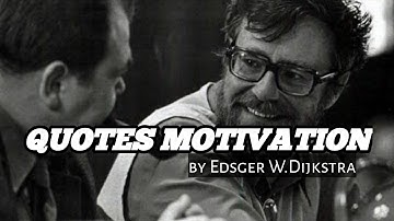 quotes MOTIVATION by Edsger W.Dijkstra Computer scientist from Belanda #quotes #motivation