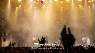 Move Your Body (Adi Eurodance Production) 2025 (DJ Walkman Original Preview Song)