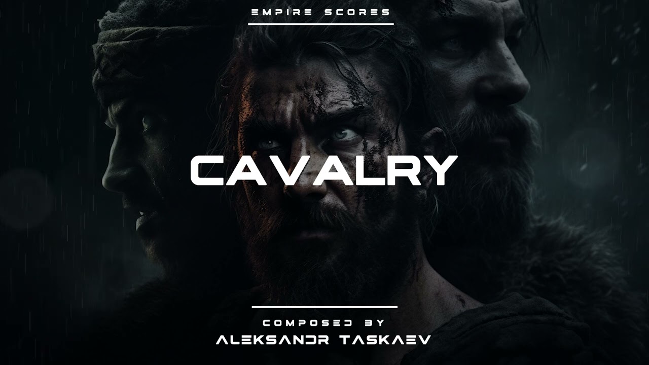 Empire Scores - Cavalry | Epic Battle Music