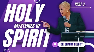 Mysteries of Holy Spirit! Pt.3. 05.15.24