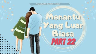 Menantu yang luar biasa part 22 | Kumpulan Cerita Novel