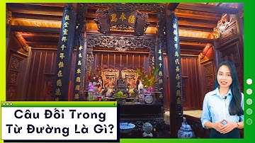 Câu Đối Trong Từ Đường Là Gì? Nguyên Tắc & Cách Treo Câu Đối Đúng, Chuẩn Phong Thủy | Kisato
