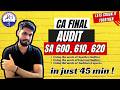 CA Final Audit SA 600, 610 & 620 : Revision | May 2026 New Scheme | 45 Mins Revision